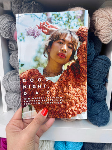Good Night, Day - Minimalist Designed Knitting Patterns by Tara-Lynn Morrison